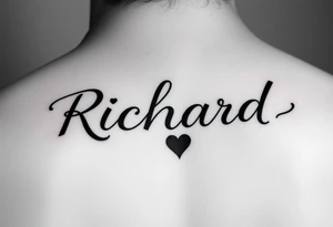 The name Richard in pretty handwriting with a heart for the dot on the i on my neck tattoo idea