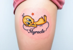 Tweety Bird laying on a cloud with his head in his hands looking up. Under the cloud in small capital letters is the name Myracle Blessing tattoo idea