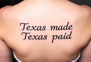 Texas made Texas paid tattoo idea