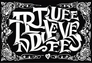 Old English font graffitti true love never dies tattoo idea