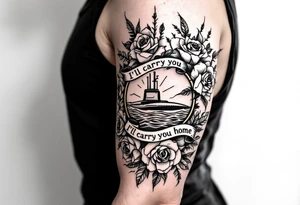 Submarine warfare pin surrounded by roses that says “I’ll carry you home” tattoo idea