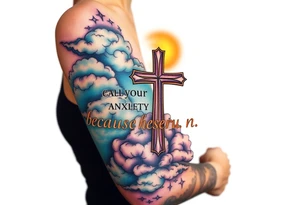 cast all your anxiety on him because he cares for you"  surrounded with clouds and cross tattoo idea