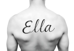 Ella text tattoo idea