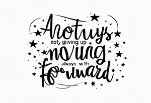 quote about not giving up and always moving forward with clouds and stars tattoo idea