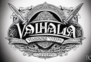Valhalla  steps sword tattoo idea