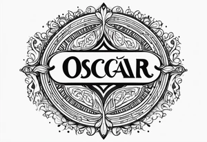 name in a circle: Oscar tattoo idea