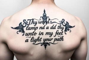 "Thy word is a lamp unto my feet a light unto my path." tattoo idea