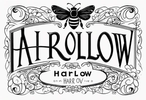 Harlow written in cursive and then a bumblebee flying off the end of the w at the end of the name tattoo idea