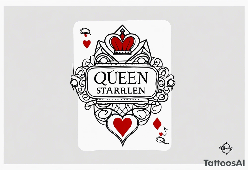 queen of hearts card  -on forearm - with text saying "queen starleen" tattoo idea