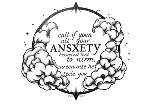 cast all your anxiety on him because he cares for you"  1 peter 5:7 with clouds tattoo idea