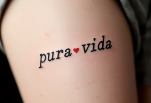 Tiny “Pura Vida” in typewriter font with a single delicate red heart replacing the dot on the “i.” tattoo idea