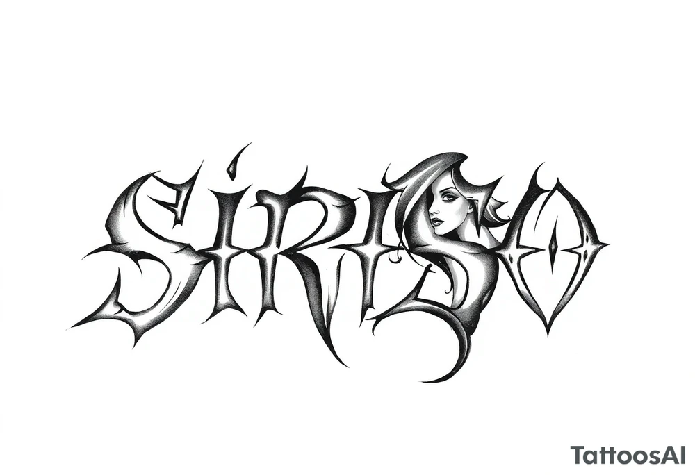 Abstract Tribal font saying “SIRISO” with all letters close together and the S in SIRISO connected to the O and a silloute of a sexy Latina woman in the shape of the words tattoo idea