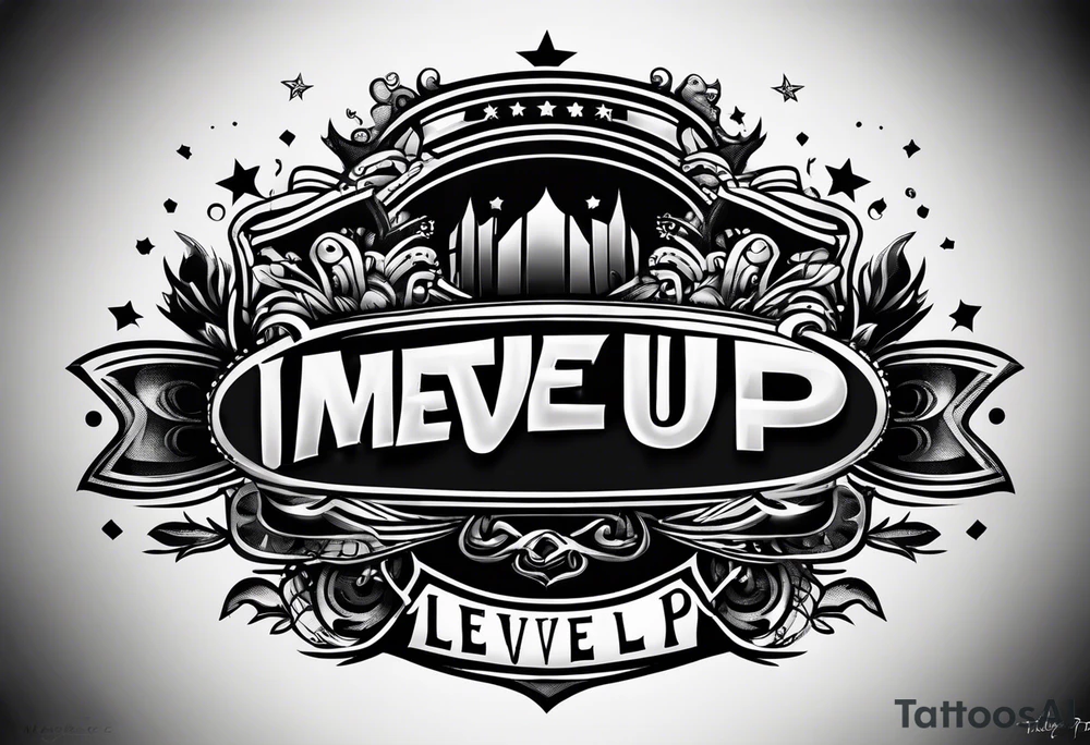 simple text saying "Level Up" tattoo idea