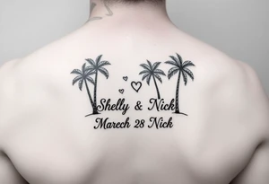 Shelly + Nick with date March 28 2025 with palm trees and hearts tattoo idea