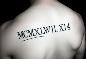 put MCMXLVII XIV on a forarm tattoo idea