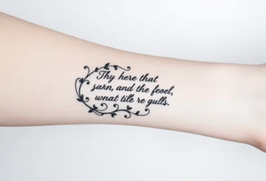 Poetry ink and pen , inspirational quote , tattoo idea