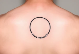 "Black circle tattoo (3cm) with barely visible 'To be continued?' around edge. Like a punctuation mark on skin." tattoo idea