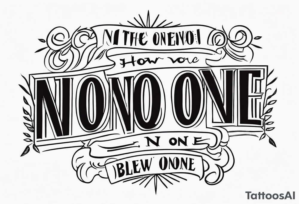 Above no one, below no one tattoo idea