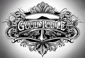 the word "good" tattoo idea
