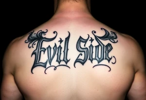 powerful bold cover up saying Evil Side black and with shading and smoke around it gangsta writing old english tattoo idea