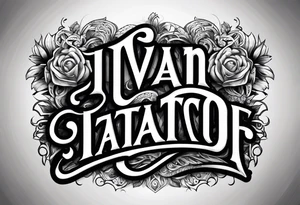 Lettering of the name Ivan tattoo idea