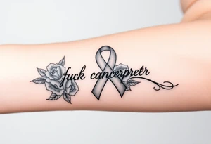 Cancer ribbon that says fuck cancer pretty with roses on arm tattoo idea