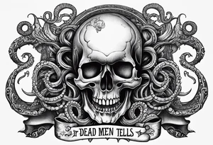 Skull with tentacles and text that says dead men tell no tales tattoo idea