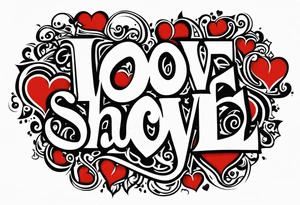 LOVE 
SHAWNIE tattoo idea