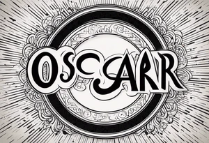 The name Oscar in a circle tattoo idea