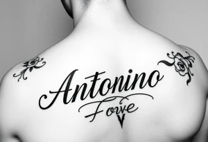 Make me a tattoo design with my husbands name Antonio that shows my love is always and forever for my right forearm tattoo idea