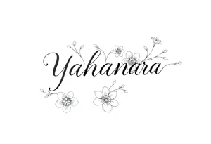 Name YAHANARA with flowers tattoo idea