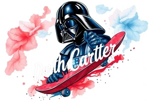 Darth Vader skateboarding >
blue & red
skateboard say "Darth Carter"
12/29/88-01/06/24 tattoo idea