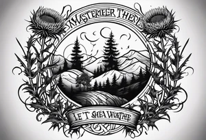 three thistles, Celtic knots, and the phrase "always remember there is nothing worth sharing like the love that let us share our names" tattoo idea