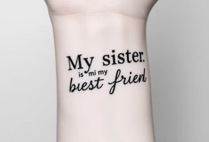 my sister is my best friend "Christy" tattoo idea