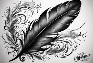 feather with text above “ I’ll be there till the end” And text below “I’m already there” tattoo idea