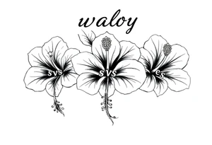 3 Tribal Hibiscus flowers with the work “waloy” over them and the letters “svs” within the tribal flowers with each letters on each flowers tattoo idea