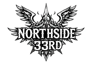 “NORTHSIDE” “33RD” tattoo idea