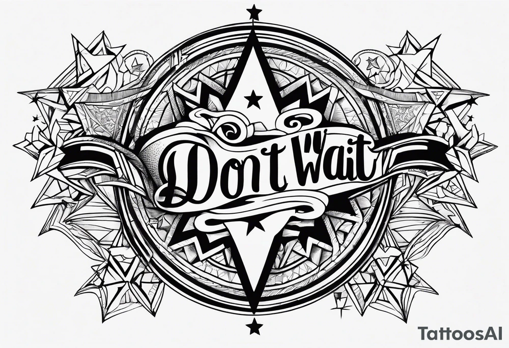 stars with “don’t wait” quote tattoo idea