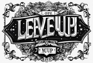 simple text saying "Level Up" tattoo idea