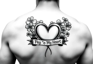 Bunch of shamrocks with a big heart and a banner that says " Peg 'o My Heart " tattoo idea