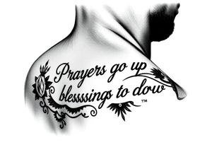 Prayers go up blessings come down tattoo idea