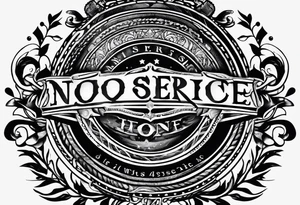 Text "no one service" tattoo idea