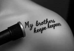 A microphone with the words “My brothers keeper” with the microphone cord looking like it’s actually writing the words . For a female and small tattoo idea