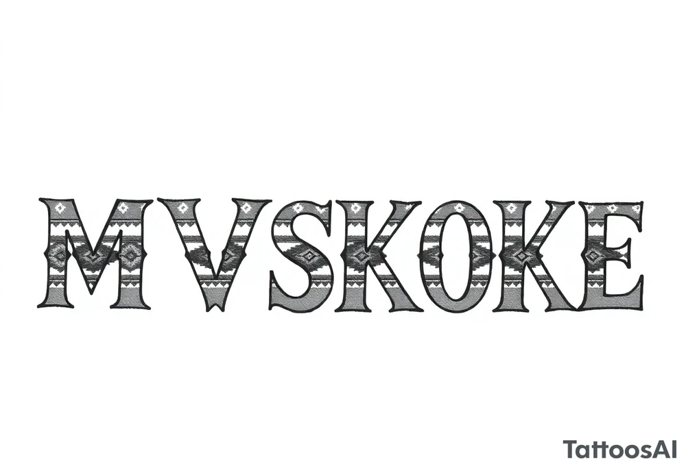 The word “MVSKOKE” shaded with Pendleton print tattoo idea