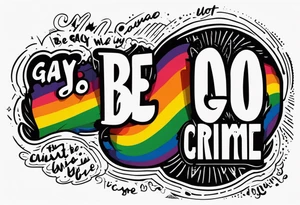 Be Gay Do Crime tattoo idea