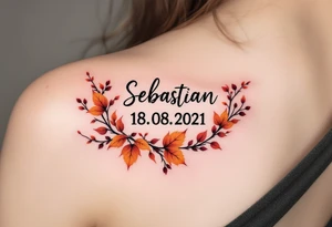 Sebastian 18. 08. 2021 – Burnt orange and deep red autumn leaves and branches surrounding Sebastian's birthdate, in a modern, bold font. tattoo idea