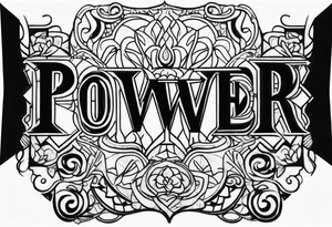 POWER TEXT tattoo idea
