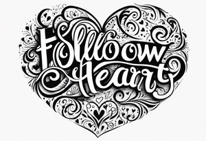 Follow  your heart tattoo idea