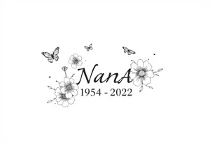 memorial tattoo with flowers and butterflies with the name “NANA” and the date “1954-2022” tattoo idea