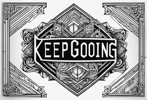 text Keep Going tattoo idea